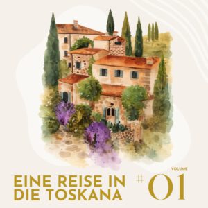 AUSMALMAPPE – EINE REISE IN DIE TOSKANA
